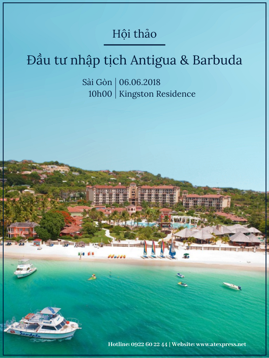 Hội thảo: Chiến lược đầu tư nhập tịch Antigua & Barbuda – Caribbean
